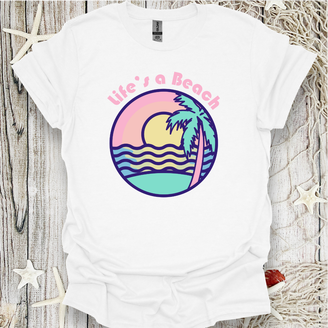 Life's a Beach T-Shirt