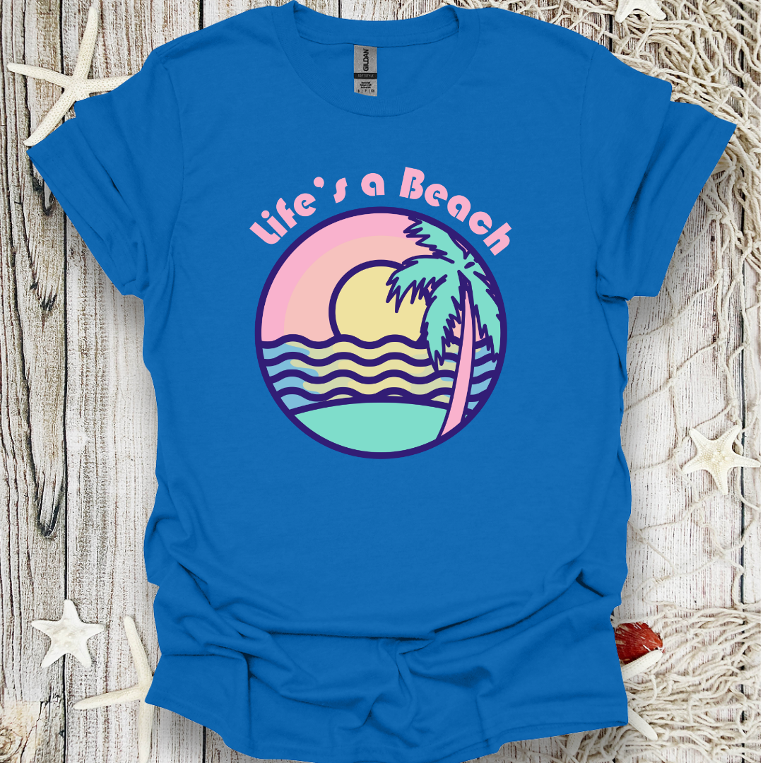 Life's a Beach T-Shirt