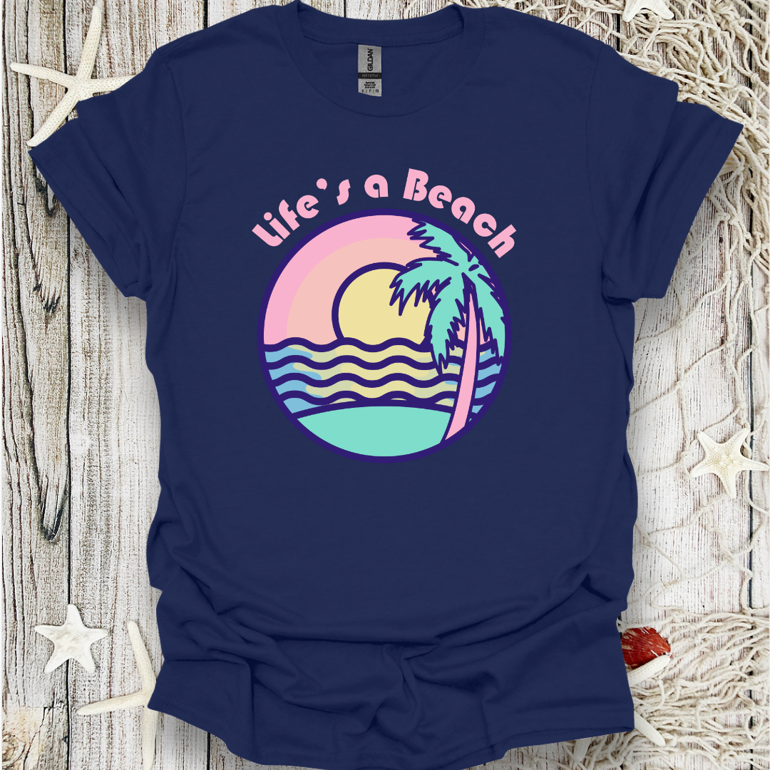 Life's a Beach T-Shirt