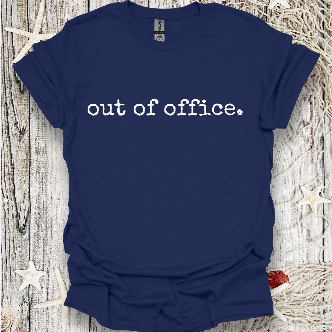 Out Of Office T-Shirt