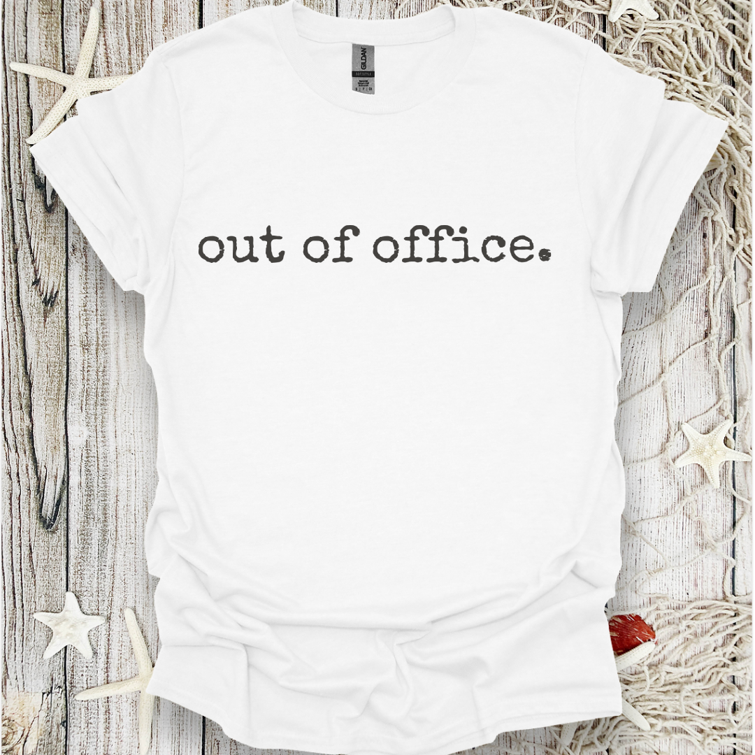 Out Of Office T-Shirt